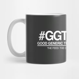 Good General Time If The Day To You Mug